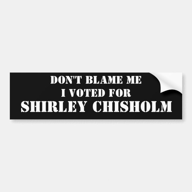 Don't Blame Me... Bumper Sticker (Front)