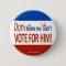 Don't blame me I didn't vote for him!