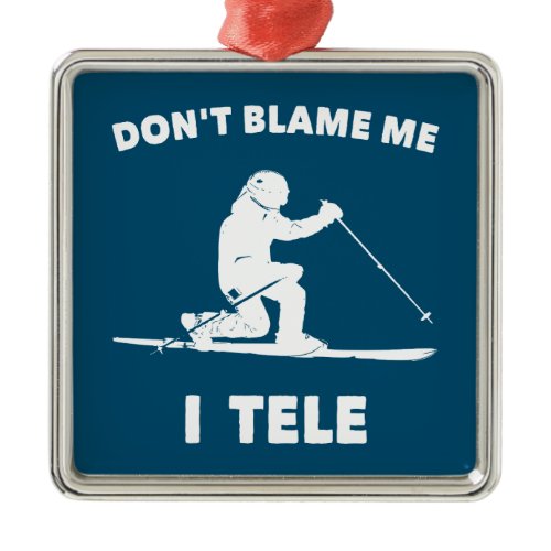 Don't Blame Me I Tele Metal Ornament