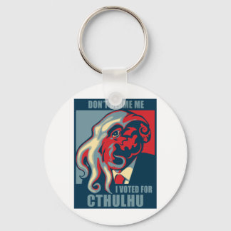 Don't Blame Me, I voted for Cthulhu Keychain