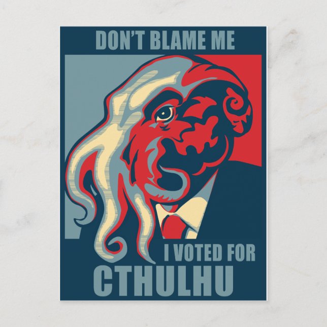 Don't Blame Me, I voted for Cthulhu Postcard (Front)
