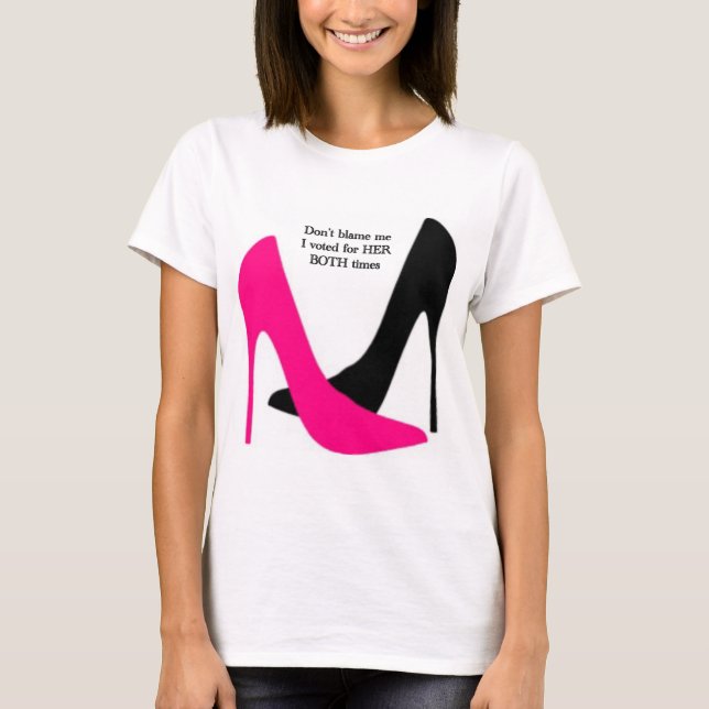 Don't blame me, I voted for Hillary and Kamala.  T-Shirt (Front)