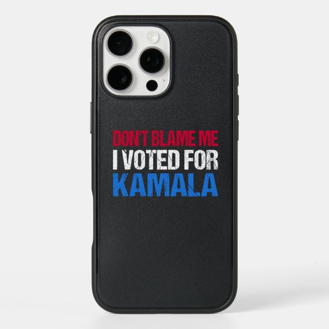 Don't Blame Me I Voted For Kamala I Otterbox iPhone Case (Back)