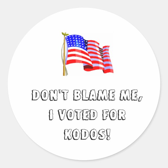 DON'T BLAME ME, I VOTED FOR KODOS! CLASSIC ROUND STICKER (Front)