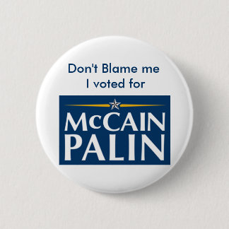 Don't Blame me... Pinback Button