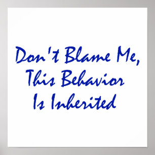 Don't Blame Me, This Behavior Is Inherited Poster