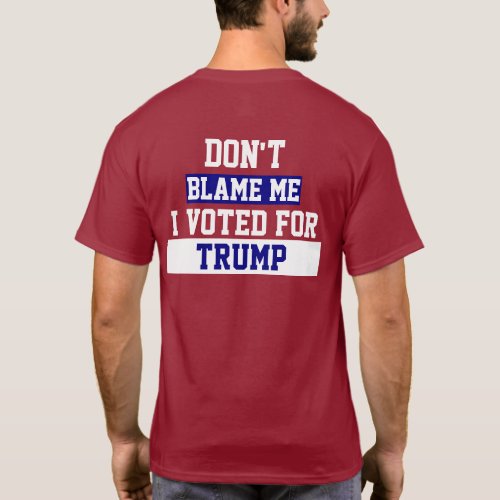 Dont Blame Me Trump Drain the Swamp T_Shirt