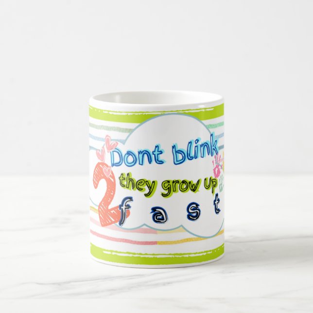 Dont blink they grow up 2 fast themed mug kids (Center)