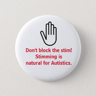 Don't block the stim! pinback button