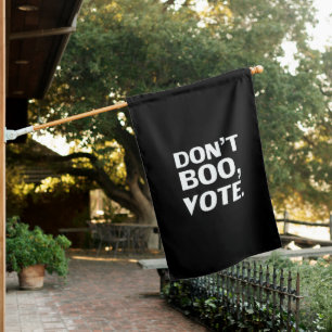 "Don't boo, vote" black white Halloween House Flag