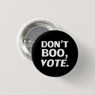 Don't boo vote black white typography Halloween Button
