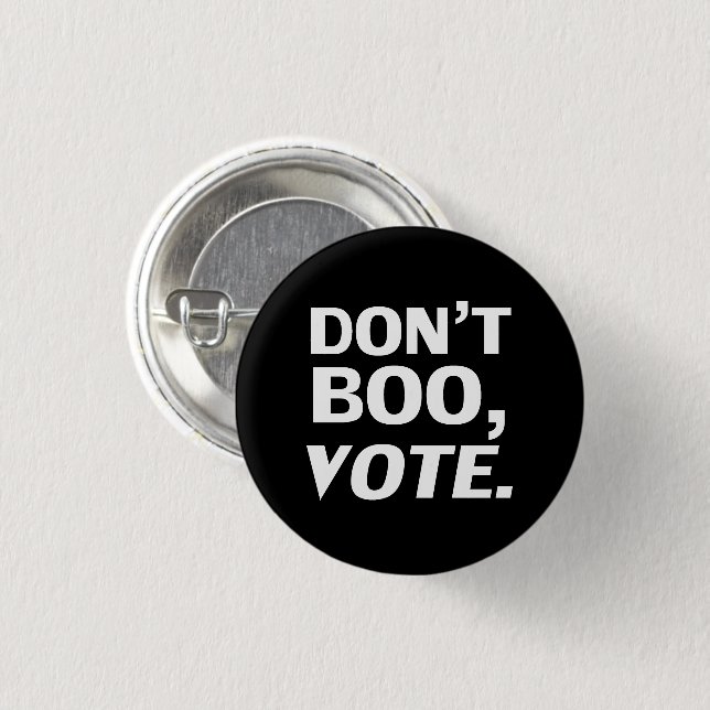 Don't boo vote black white typography Halloween Button (Front & Back)