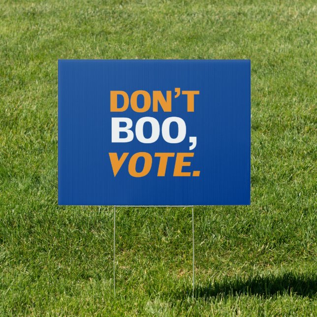 "Don't boo, vote" blue white & orange Halloween  Sign (Insitu)