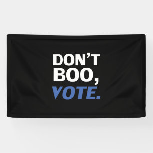 "Don't boo, vote" election black blue white Banner