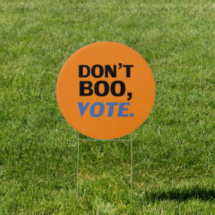 "Don't boo, vote" Halloween black blue orange Sign