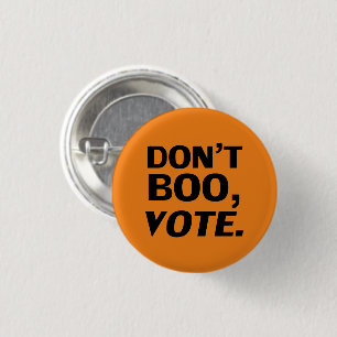 Don't boo vote orange black Halloween election Button