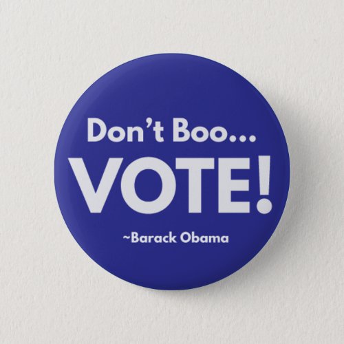 Dont Boo VOTE Pinback Button