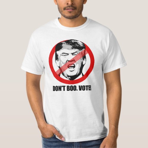 Dont Boo _ Vote _ T_Shirt