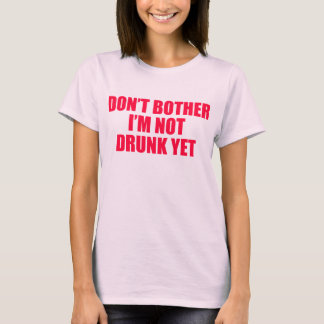 Funny Drunk Quotes T-Shirts & Shirt Designs | Zazzle