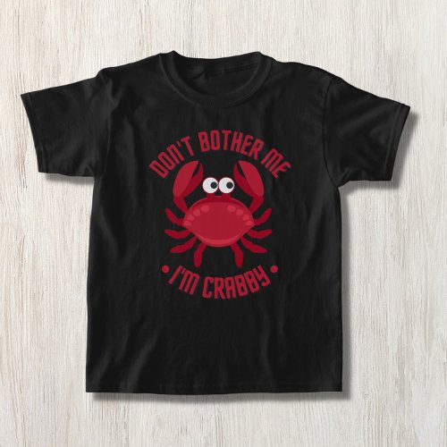 Dont Bother Me Im Crabby T_Shirt