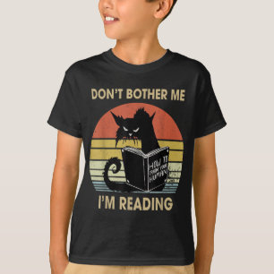 Don't Bother Me I'm Reading Cat Reading Books T-Shirt