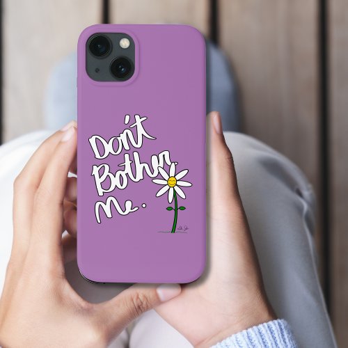 Dont Bother Me Lavender Whimsical Daisy iPhone 13 Case