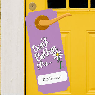 Don't Bother Me Lavender Whimsical Daisy Door Hanger