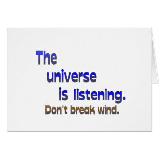 Don't Break Wind - Universe is Listening Cards