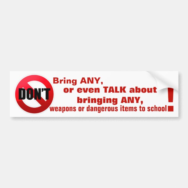 Don't Bring Any ... to school Bus - Signage Bumper Sticker (Front)