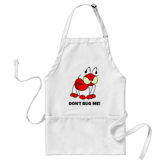 don't bug me adult apron (Front)