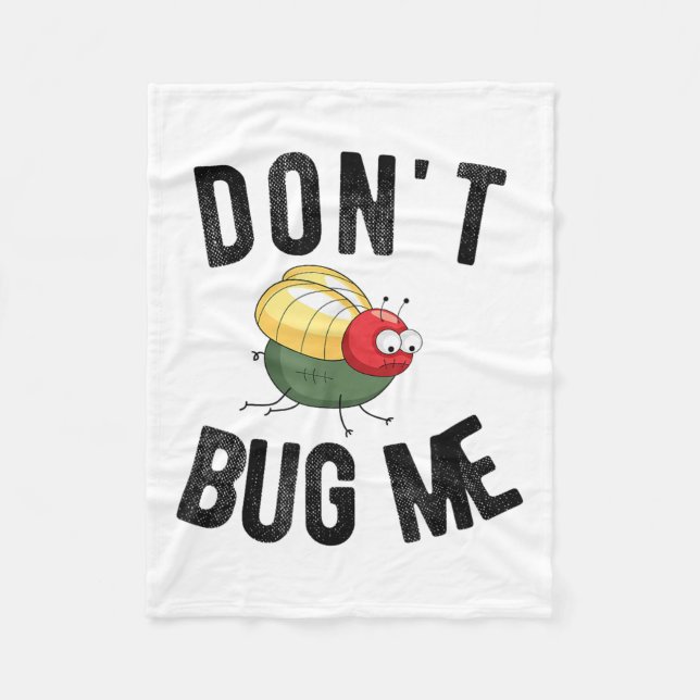 Don't Bug Me Funny Introvert Quote Saying Meme  Fleece Blanket (Front)