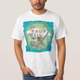 Don't bug me Lizard t-shirt