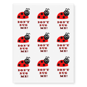 Don't bug me temporary tattoos