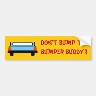 Don't bump the bumper sticker
