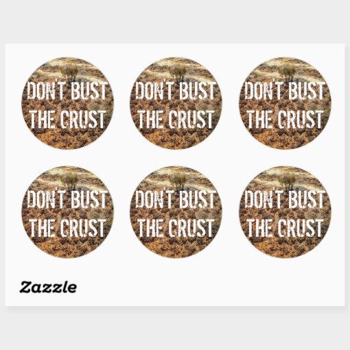 Don't Bust the CrustCryptobiotic Soil Sticker Zazzle