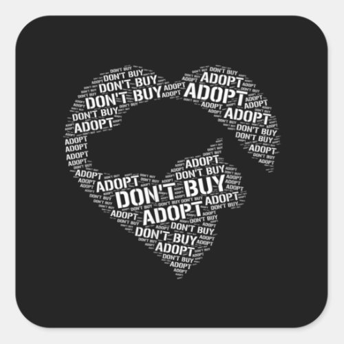 Dont Buy Adopt Rescue Shelter Animals Square Sticker