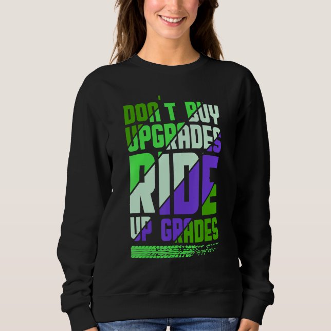 Dont buy Update DownHill Mountain Bike Design for  Sweatshirt (Front)