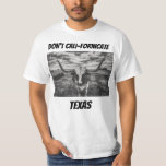 Don't Cali-Fornicate Texas T-Shirts