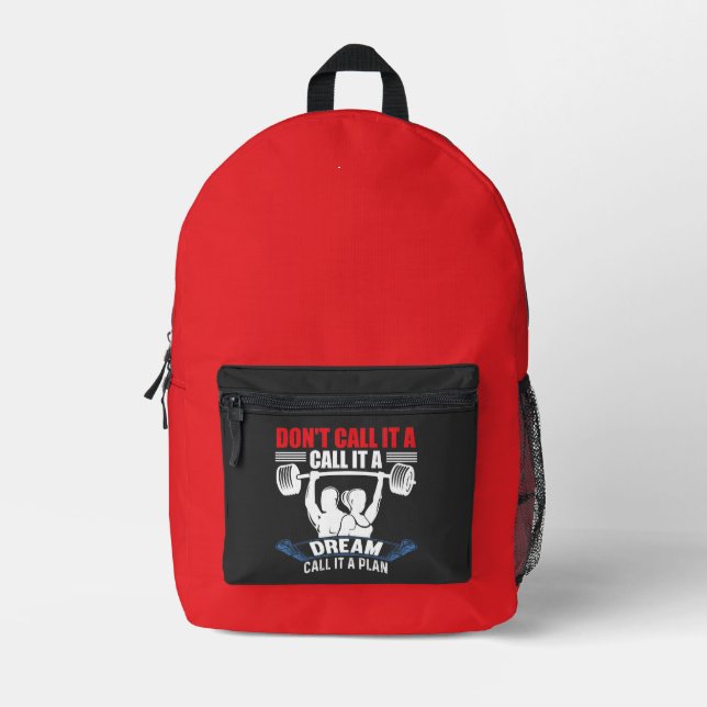 Don't Call It A Dream Call It A Plan Fitness  Printed Backpack (Front)