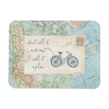 Don't Call It A Dream  Call It A Plan Quote Magnet by wildapple at Zazzle