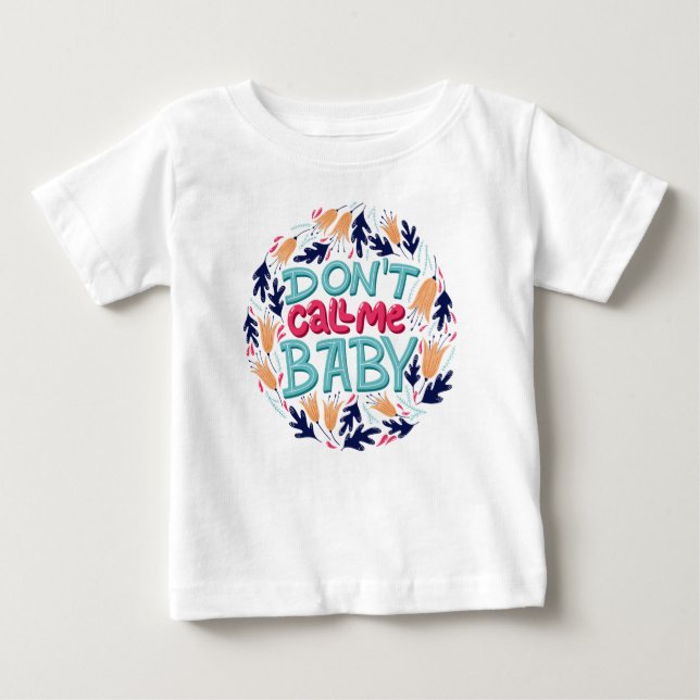 Don't call me baby  T-Shirt (Front)