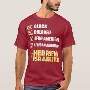 Dont Call Me Black Im A Hebrew Israelite T-Shirt