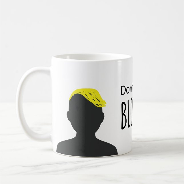 Don't Call Me Blondie Coffee Mug (Left)