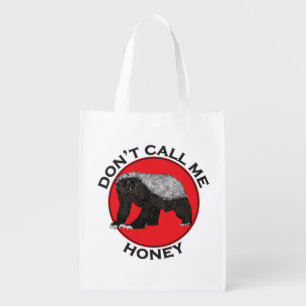 Don't Call Me Honey Badass Honey Badger Red Art Grocery Bag