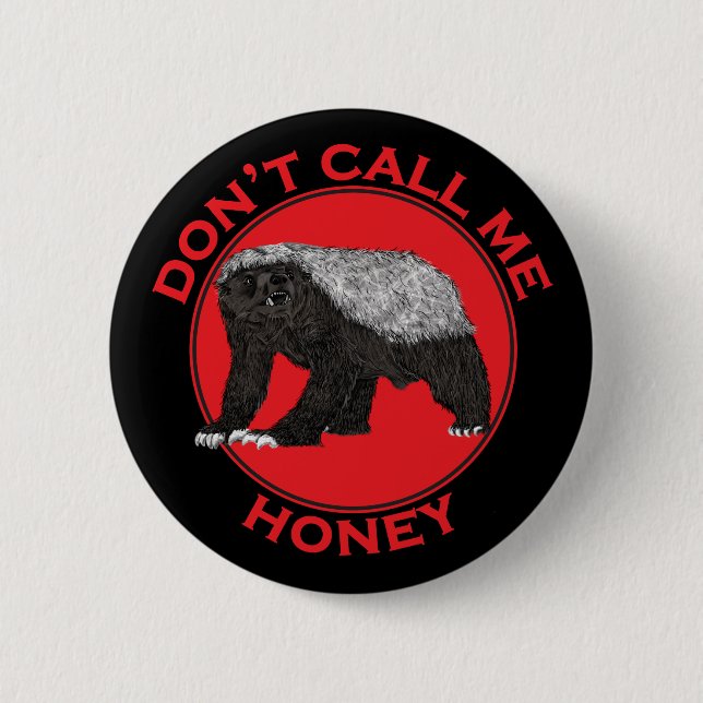 Don't Call Me Honey Badass Honey Badger Red Art Pinback Button (Front)