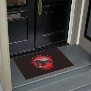 Dont Call Me Honey Badger Badass Funny Animal Art Doormat