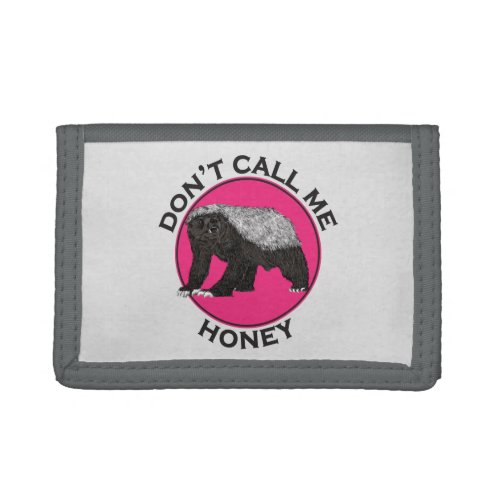 Dont Call Me Honey Badger Badass Funny Animal Pink Trifold Wallet