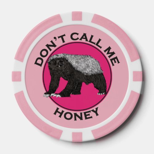 Dont Call Me Honey Badger Badass Pink Feminist Art Poker Chips