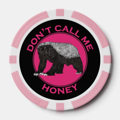 Dont Call Me Honey Badger Badass Pink Feminist Art Poker Chips