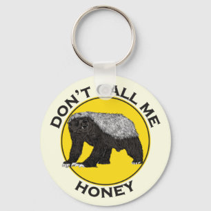 Dont Call Me Honey Badger Badass Yellow Feminist Keychain